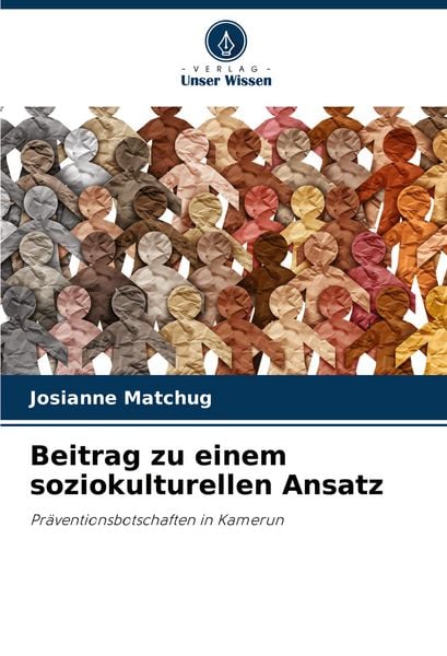 Beitrag zu einem soziokulturellen Ansatz, Taschenbuch von Josianne Matchug, Verlag Unser Wissen, 9786207012046