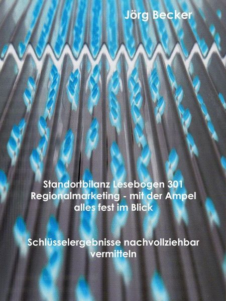Produktbild: Standortbilanz Lesebogen 301 Regionalmarketing - mit der Ampel alles fest im Blick