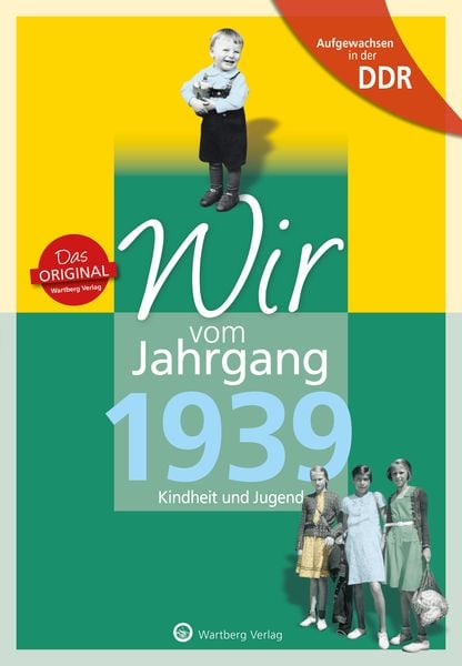 Produktbild: Aufgewachsen in der DDR - Wir vom Jahrgang 1939 - Kindheit und Jugend