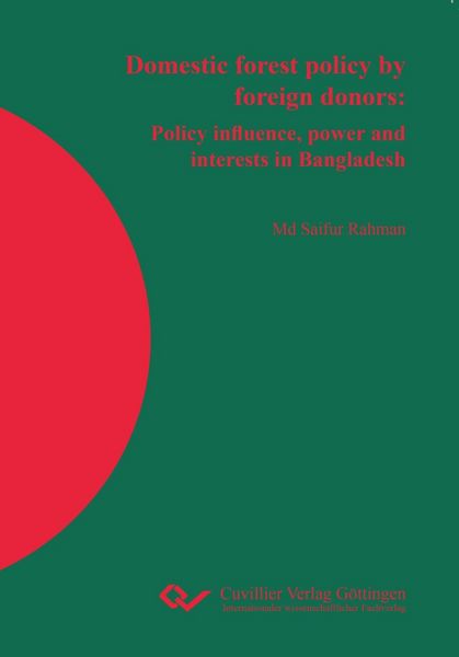 Produktbild: Domestic forest policy by foreign donors. Policy influence, power and interests in Bangladesh