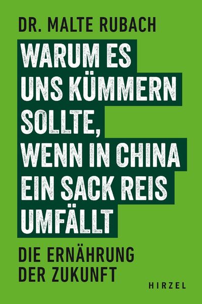 Produktbild: Warum es uns k&uuml;mmern sollte, wenn in China ein Sack Reis umf&auml;llt