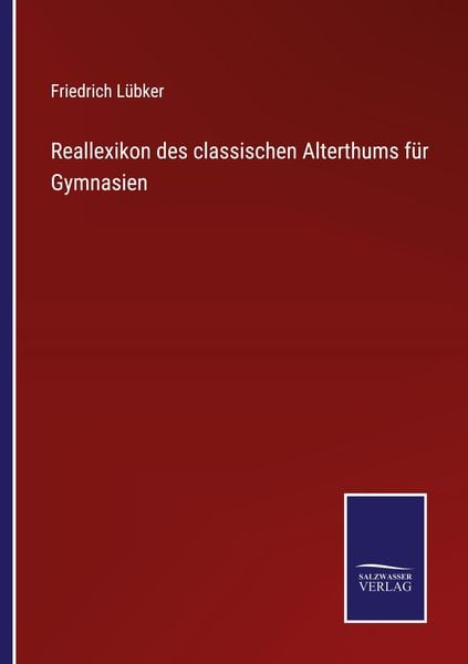 Reallexikon des classischen Alterthums für Gymnasien, Taschenbuch von , BoD - Books on Demand, 9783752538823