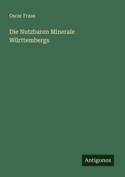 Produktbild: Die Nutzbaren Minerale W&uuml;rttembergs