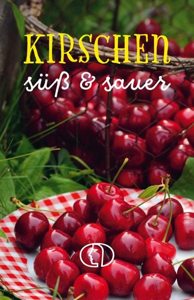 Kirschen, Gebundene Ausgabe von Anja Stiller, Buchverlag Leipzig, 978-3-89798-708-1