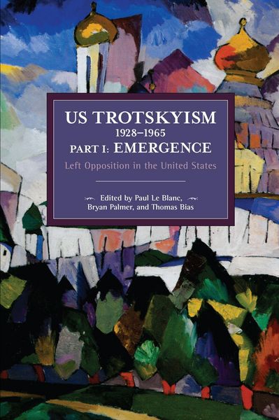Produktbild: Us Trotskyism 1928-1965 Part I: Emergence