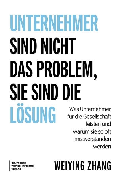 Produktbild: Unternehmer sind nicht das Problem, sie sind die L&ouml;sung
