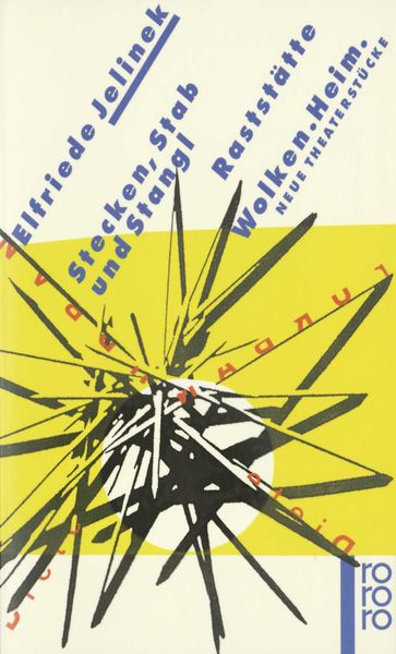 Stecken, Stab und Stangl / Raststätte oder Sie machens alle / Wolken. Heim, Taschenbuch von Elfriede Jelinek, Rowohlt Taschenbuch, 9783499222764