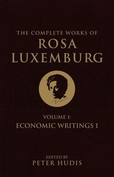 Produktbild: The Complete Works of Rosa Luxemburg, Volume I