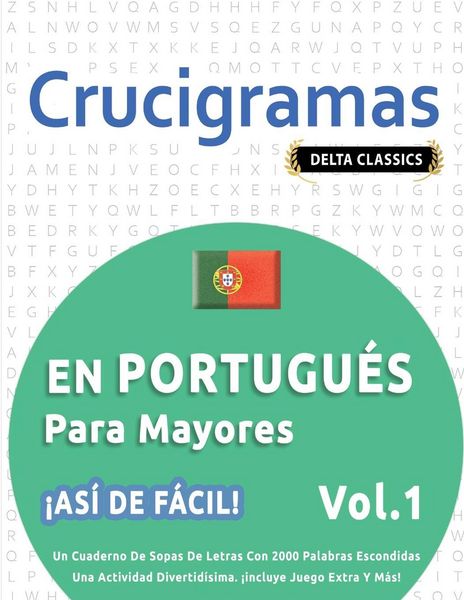 Produktbild: Crucigramas En Portugu&eacute;s Para Mayores - &iexcl;as&iacute; De F&aacute;cil! - Vol.1 - Delta Classics - Un Cuaderno De Sopas De Letras Con 2000 Palabras Escondidas - Una Ac