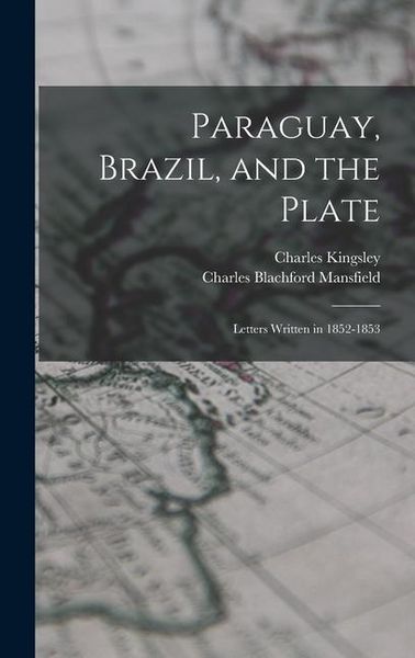 Produktbild: Paraguay, Brazil, and the Plate: Letters Written in 1852-1853