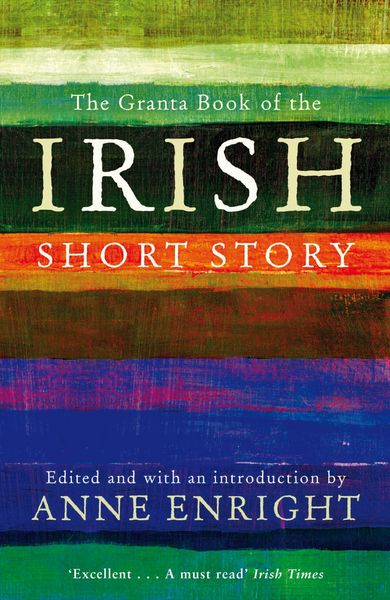 Produktbild: The Granta Book Of The Irish Short Story