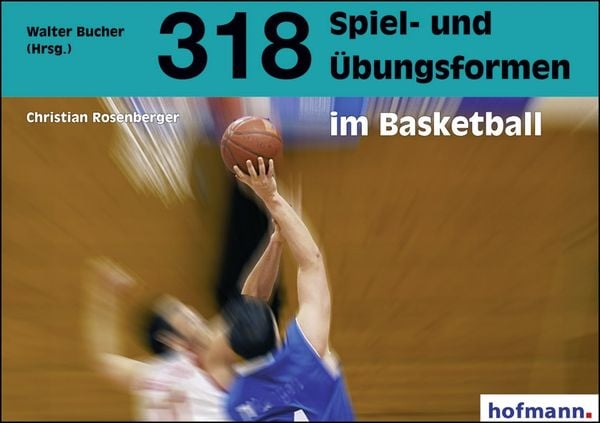 Produktbild: 318 Spiel- und &Uuml;bungsformen im Basketball
