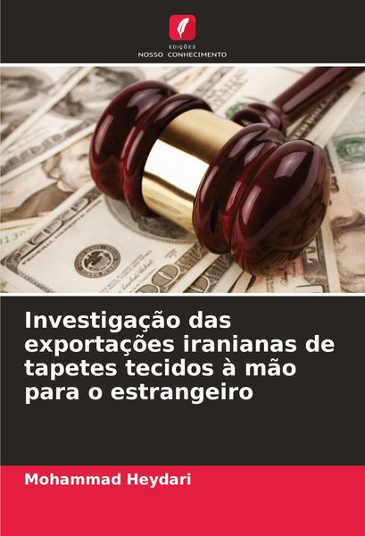 Produktbild: Investiga&ccedil;&atilde;o das exporta&ccedil;&otilde;es iranianas de tapetes tecidos &agrave; m&atilde;o para o estrangeiro