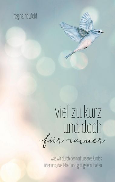 Produktbild: Viel zu kurz und doch f&uuml;r immer