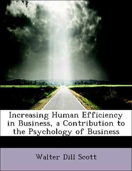 Produktbild: Scott, W: Increasing Human Efficiency in Business, a Contrib