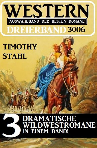 Produktbild: Western Dreierband 3006 - 3 dramatische Wildwestromane in einem Band