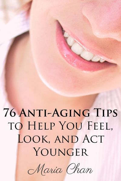 Produktbild: 76 Anti-Aging Tips To Help You Feel, Look, and Act Younger