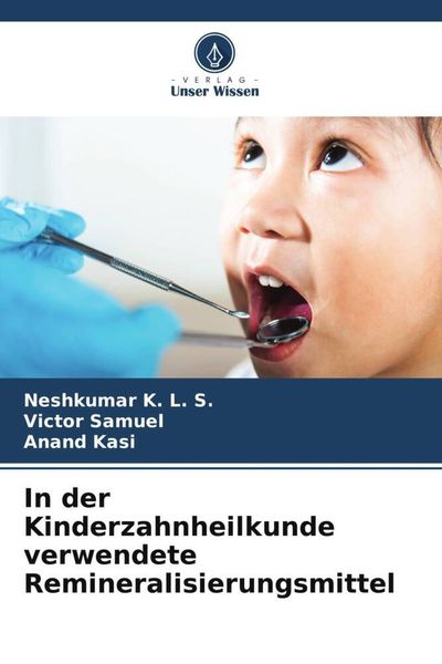 Produktbild: In der Kinderzahnheilkunde verwendete Remineralisierungsmittel