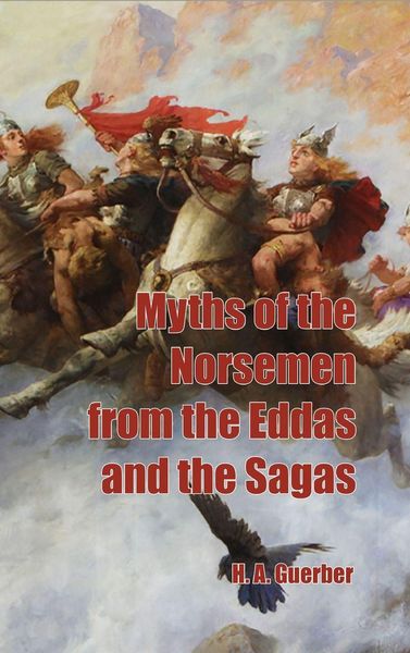 Produktbild: Myths of the Norsemen from the Eddas and Sagas