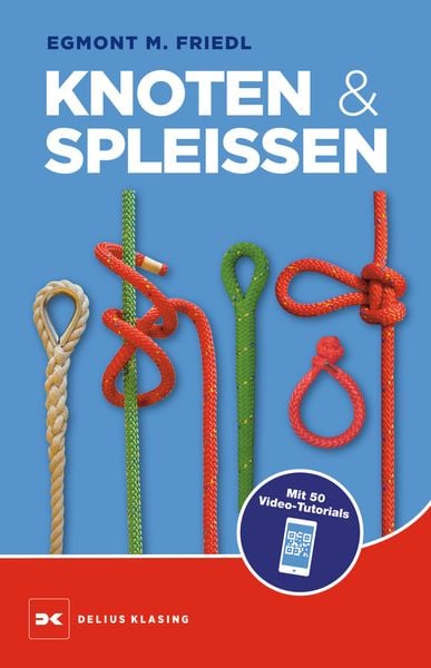 Knoten und Spleißen, Gebundene Ausgabe von Egmont M. Friedl, Delius Klasing, 9783667127310