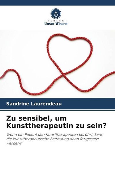 Produktbild: Zu sensibel, um Kunsttherapeutin zu sein?