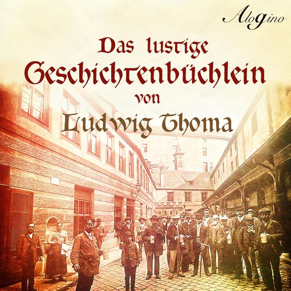 Das lustige Geschichtenbüchlein - Ludwig Thoma, Audio, 4260507147011