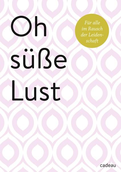 Produktbild: Oh s&uuml;&szlig;e Lust