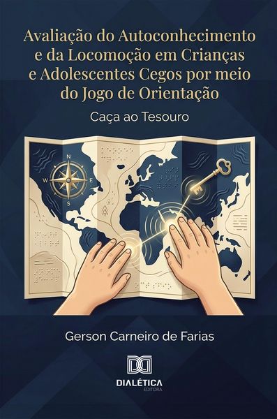 Produktbild: Avalia&ccedil;&atilde;o do Autoconhecimento e da Locomo&ccedil;&atilde;o em Crian&ccedil;as e Adolescentes Cegos por meio do Jogo de Orienta&ccedil;&atilde;o