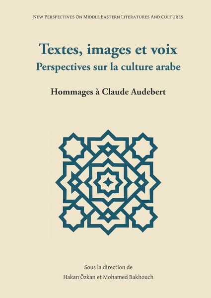 Produktbild: Textes, images et voix &ndash; Perspectives sur la culture arabe