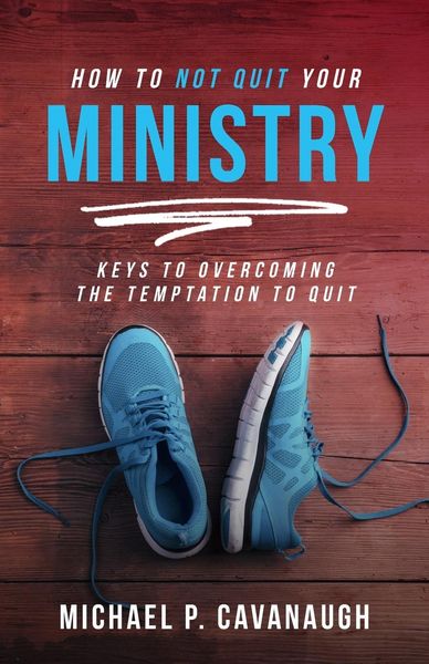 Produktbild: How To Not Quit Your Ministry