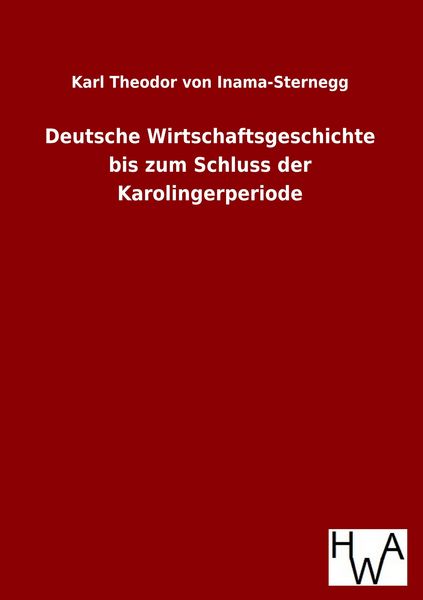 Produktbild: Deutsche Wirtschaftsgeschichte bis zum Schluss der Karolingerperiode
