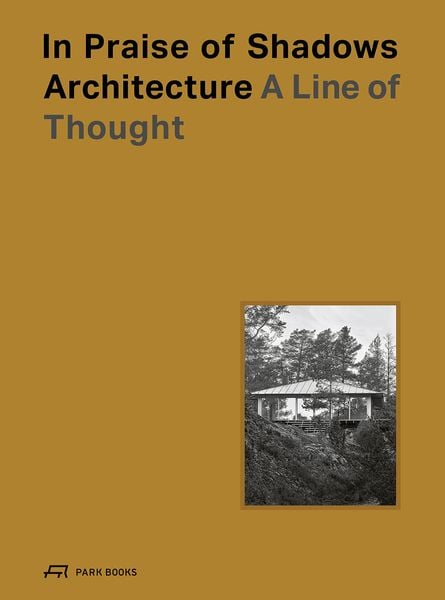 Produktbild: In Praise of Shadows Architecture