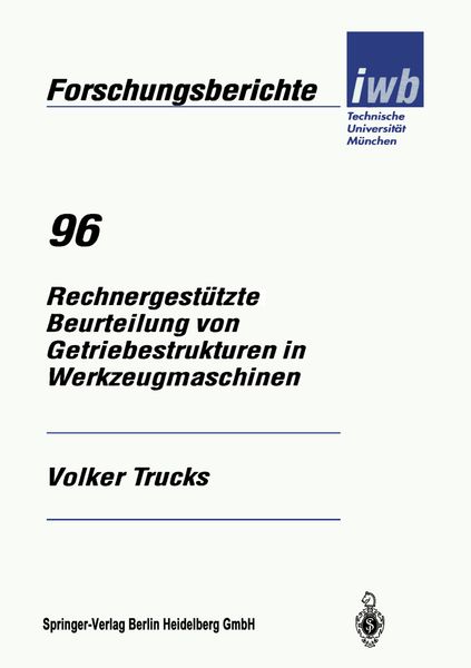 Rechnergestützte Beurteilung von Getriebestrukturen in Werkzeugmaschinen, Taschenbuch von Volker Trucks, Springer Berlin, 9783540609599