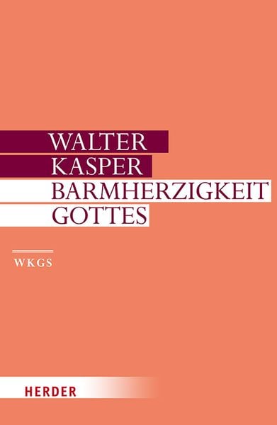 Barmherzigkeit Gottes, Gebundene Ausgabe von Walter Kasper, Herder, 9783451397417