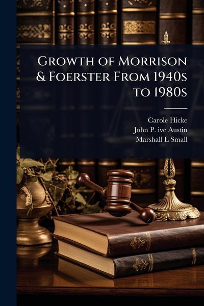 Produktbild: Growth of Morrison & Foerster From 1940s to 1980s