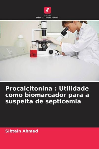 Produktbild: Procalcitonina : Utilidade como biomarcador para a suspeita de septicemia