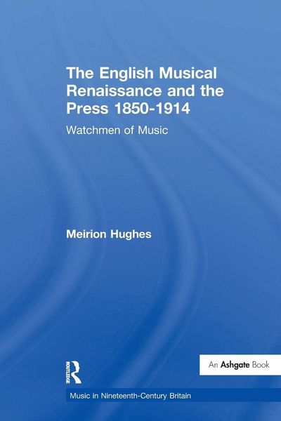 Produktbild: The English Musical Renaissance and the Press 1850-1914