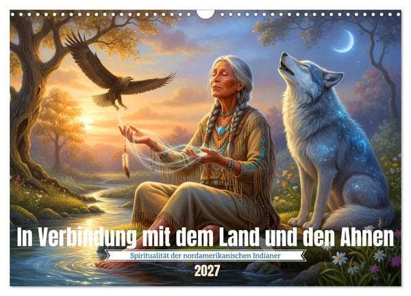 Produktbild: In Verbindung mit dem Land und den Ahnen (Wandkalender 2027 DIN A3 quer), CALVENDO Monatskalender