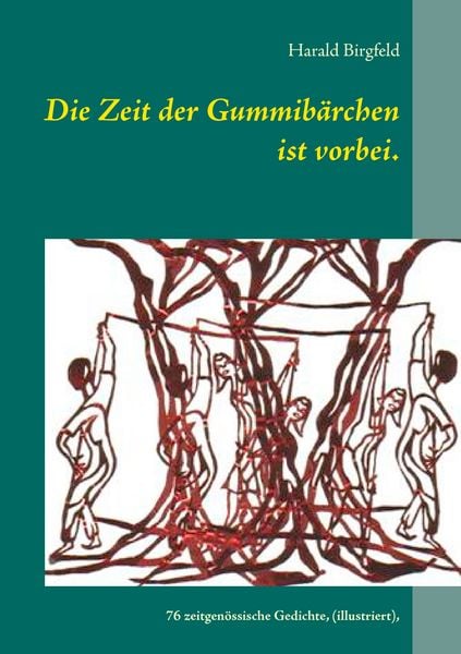 Die Zeit der Gummibärchen ist vorbei., Taschenbuch von Harald Birgfeld, BoD – Books on Demand, 9783744830416