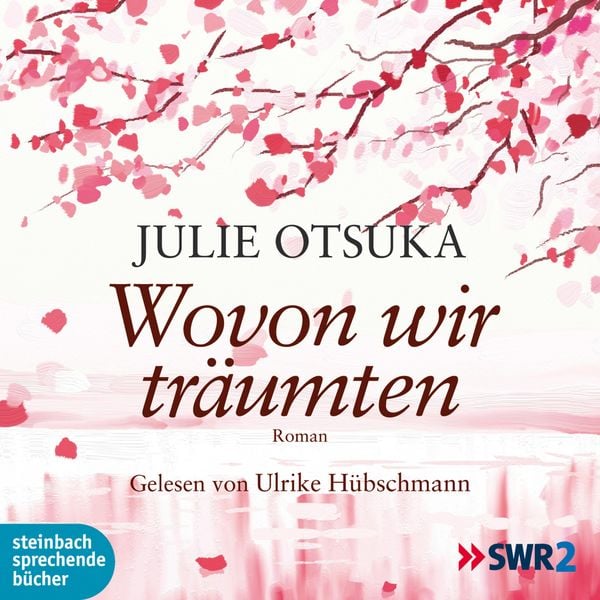 Wovon wir träumten (Ungekürzt) - Julie Otsuka, Audio, 9783869747156