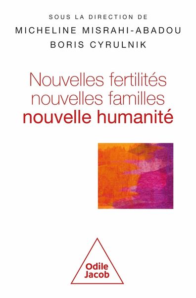 Produktbild: Nouvelles fertilit&eacute;s, nouvelles familles : nouvelle humanit&eacute;