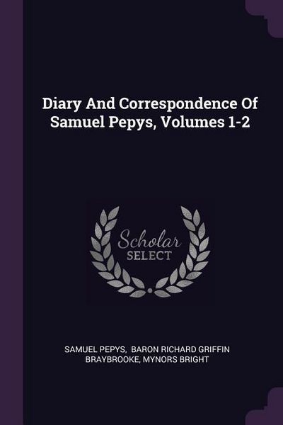 Produktbild: Diary And Correspondence Of Samuel Pepys, Volumes 1-2