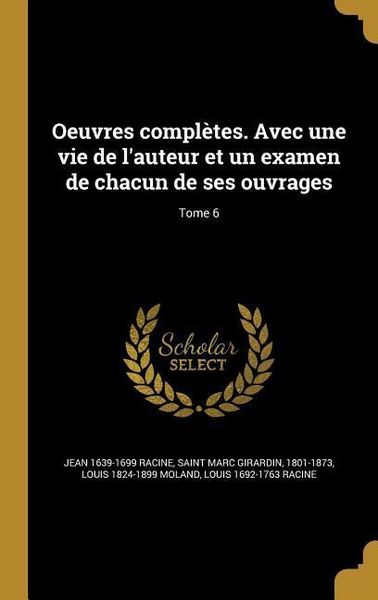 Produktbild: Oeuvres compl&egrave;tes. Avec une vie de l'auteur et un examen de chacun de ses ouvrages; Tome 6