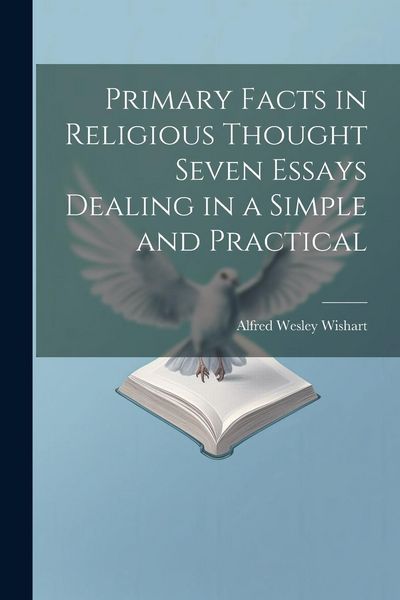 Produktbild: Primary Facts in Religious Thought Seven Essays Dealing in a Simple and Practical