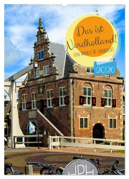 Produktbild: Das ist Nordholland! (Wandkalender 2026 DIN A2 hoch), CALVENDO Monatskalender