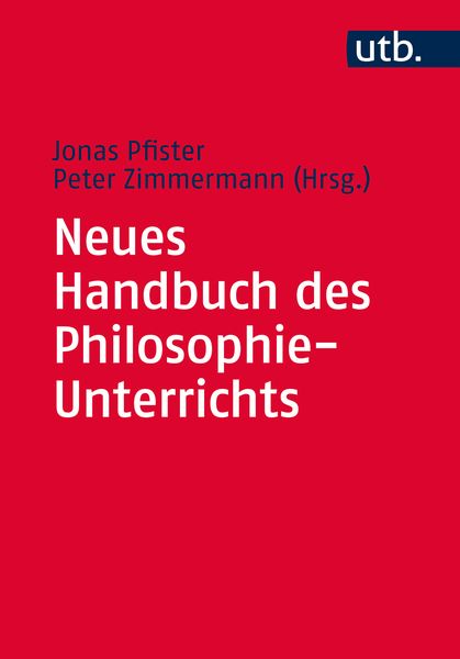 Neues Handbuch des Philosophie-Unterrichts, Taschenbuch von , Utb GmbH, 978-3-8252-4514-6