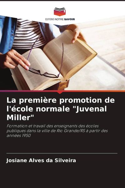 Produktbild: La premi&egrave;re promotion de l'&eacute;cole normale "Juvenal Miller"