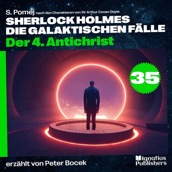 Der 4. Antichrist (Sherlock Holmes - Die galaktischen Fälle, Folge 35)