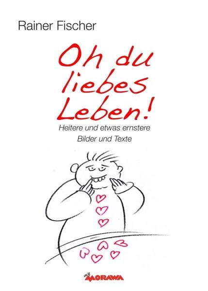 Produktbild: Oh du liebes Leben! - Heitere und etwas ernstere Bilder und Texte