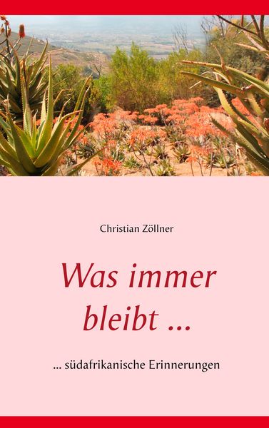Was immer bleibt ..., Taschenbuch von Christian Zöllner, BoD – Books on Demand, 9783752830613